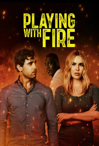 Playing with Fire