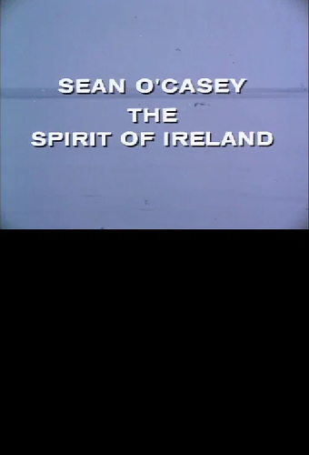Sean O'Casey: The Spirit of Ireland