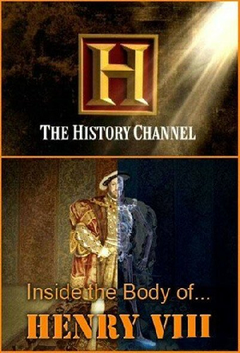 History Channel. Тело Генриха VIII