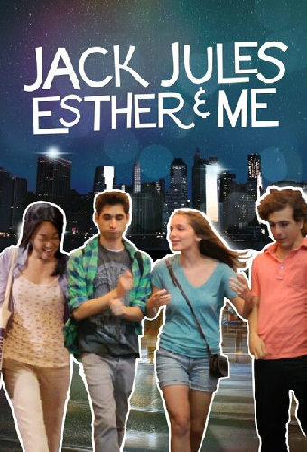 Jack, Jules, Esther, & Me