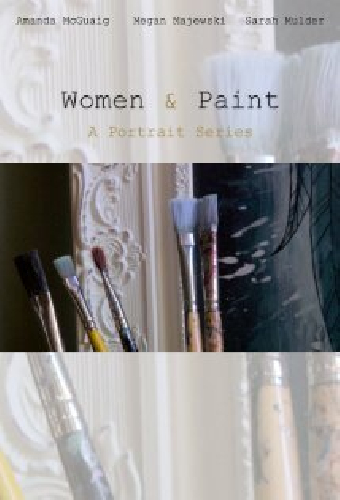 Women & Paint: Three Artist Portraits