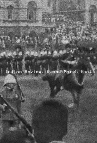 Indian Review: Grand March Past