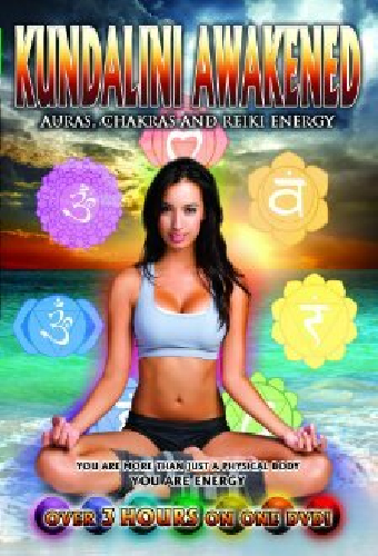 Kundalini Awakened: Auras, Chakras and Light Energy