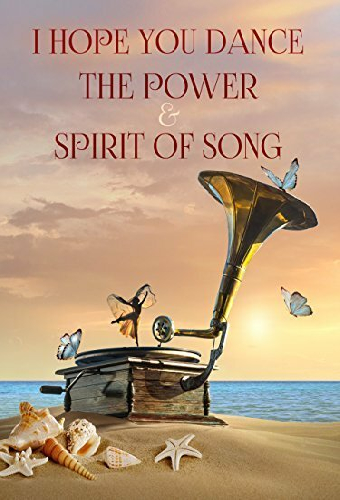 I Hope You Dance: The Power and Spirit of Song