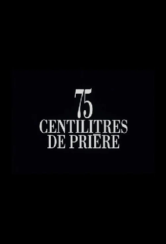 75 centilitres de prière
