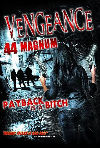 Vengeance is a .44 Magnum