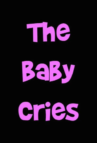 The Baby Cries