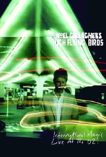 Noel Gallagher's High Flying Birds: International Magic Live At The O2