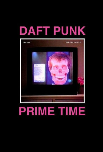 Daft Punk: The Prime Time of Your Life