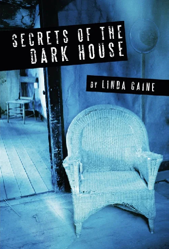 Secrets of the Dark House