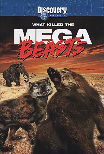What Killed the Mega Beasts?