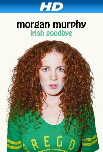 Morgan Murphy: Irish Goodbye