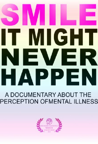 SMILE: A Short Documentary About the Perception of Mental Illness