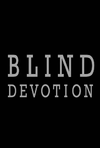 Blind Devotion