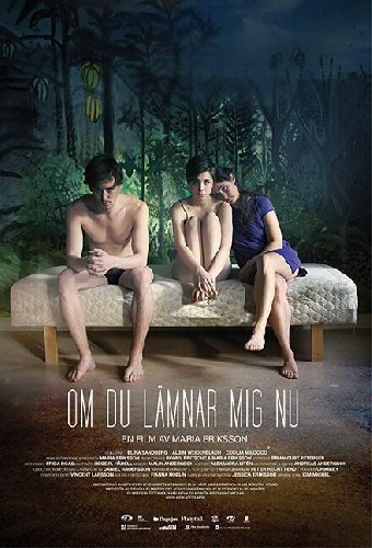 Om du lämnar mig nu