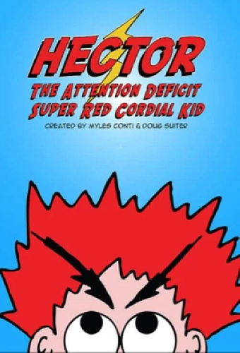 Hector the Attention Deficit Super Red Cordial Kid