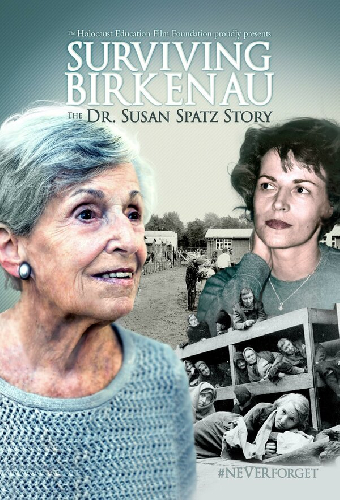 Surviving Birkenau: The Dr. Susan Spatz Story