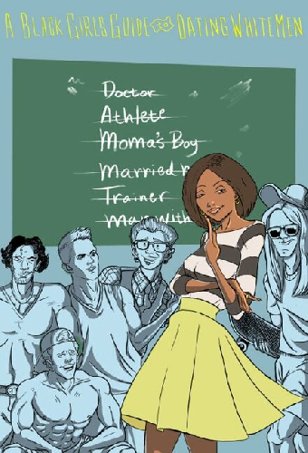 A Black Girl's Guide to Dating White Men