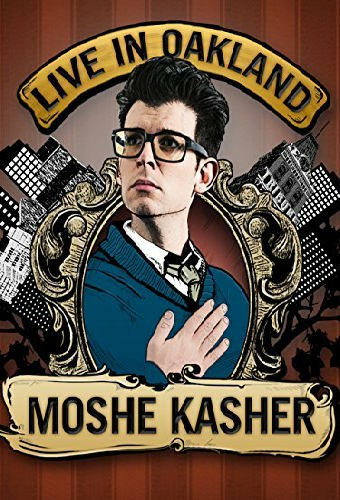 Moshe Kasher: Live in Oakland