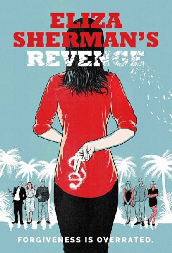 Eliza Sherman's Revenge
