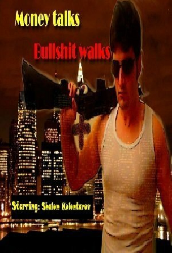 Money Talks Bullshit Walks