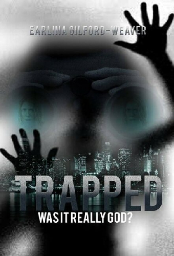 Trapped: Was It Really God?