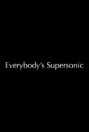 Everybody's Supersonic