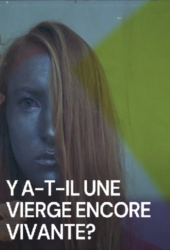 Y a-t-il une vierge encore vivante ?