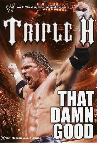 WWE: Triple H - That Damn Good