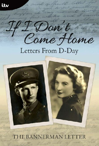If I Don't Come Home:  Letters from D-Day