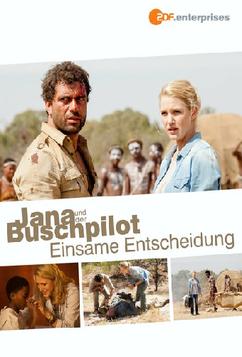 Jana und der Buschpilot - Einsame Entscheidung