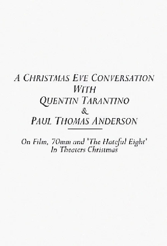 A Christmas Eve Conversation With Quentin Tarantino & Paul Thomas Anderson
