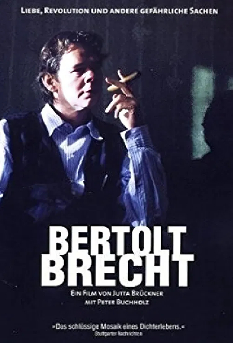 Bertolt Brecht - Liebe, Revolution und andere gefährliche Sachen
