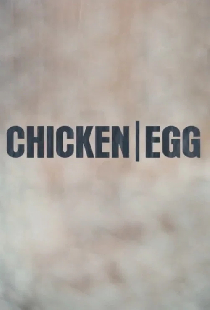 Chicken/Egg
