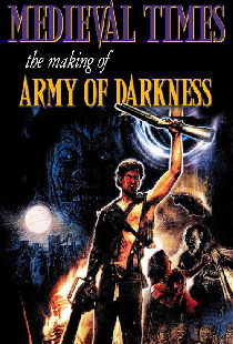 Medieval Times: The Making of Army of Darkness