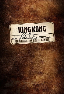 Recreating the Eighth Wonder: The Making of 'King Kong'