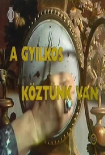 A gyilkos köztünk van