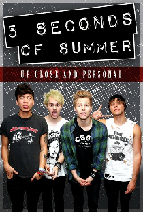 5 Seconds of Summer: Up Close and Personal