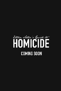 Ethan Adler’s Guide to Homicide