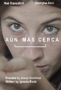 Aún Más Cerca