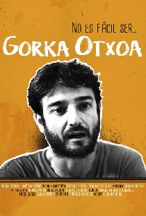 No es fácil ser... Gorka Otxoa