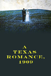 A Texas Romance, 1909