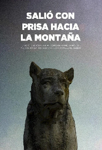 Salió con prisa hacia la montaña