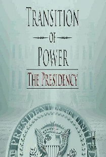 Transition of Power: The Presidency