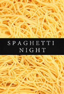 Spaghetti Night