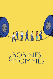 Des bobines et des hommes