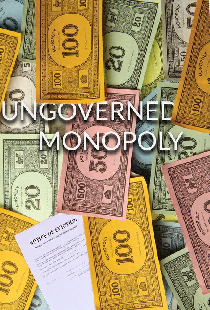 Ungoverned Monopoly