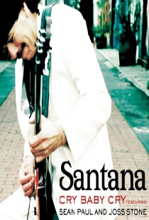 Santana Feat. Sean Paul, Joss Stone: Cry Baby Cry