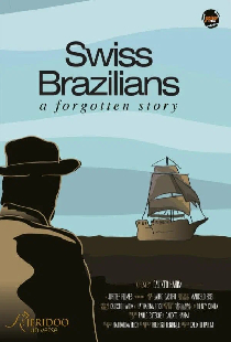 Suíços Brasileiros: Uma história esquecida