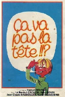 Ça va pas la tête